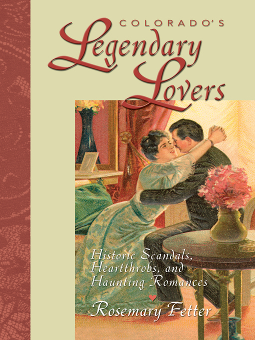 Title details for Colorado's Legendary Lovers by Rosemary Fetter - Available